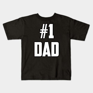 #1 Dad (Number One Dad) White Bold Kids T-Shirt